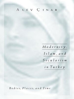 cover image of Modernity, Islam, and Secularism in Turkey